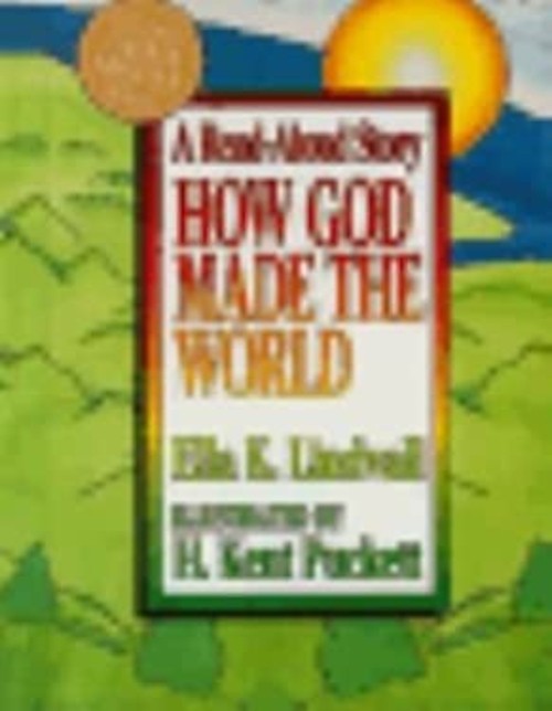 How God Made the World Hardcover Ella K. Lindvall