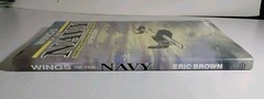 Wings of the Navy – Eric Brown 1987 Naval Institute Press WWII Carrier Aircraft