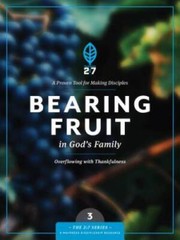 Bearing Fruit in God’s Family: A Course in Personal Discipleship to – VERY GOOD
