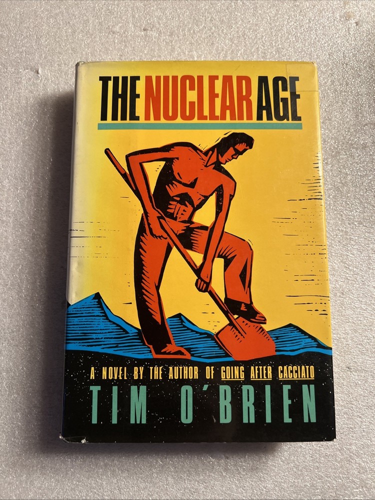 The Nuclear Age by Tim O’Brien (1985, Hardcover) 1st Edition
