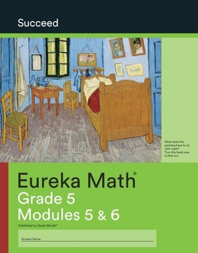 Eureka Math Grade 5 Succeed Workbook #3 (Modules 5-6) by Great Minds: New