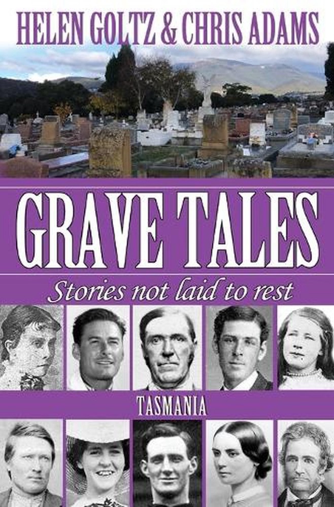 Grave Tales: Tasmania by Helen Goltz Paperback Book