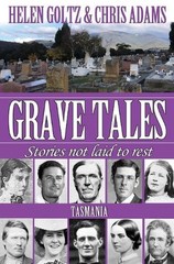 Grave Tales: Tasmania by Helen Goltz Paperback Book