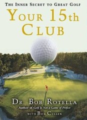 Your 15th Club: The Inner Secret to Great Golf – Hardcover – GOOD