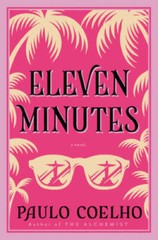 Eleven Minutes: A Novel (P.S.) – Paperback By Paulo Coelho – GOOD