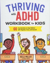 Thriving with ADHD Workbook for Kids: 60 Fun Activities to Help Children – GOOD