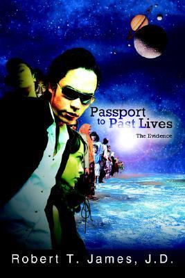 Passport to Past Lives : The Evidence by Robert James (2004, Trade Paperback)