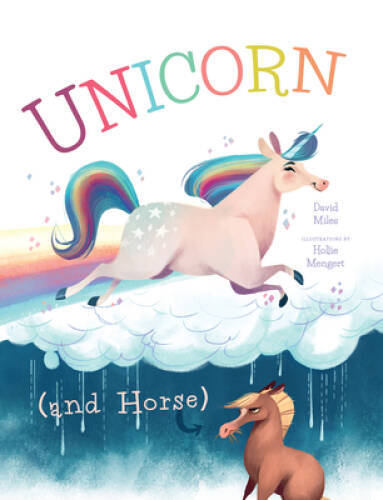 Unicorn and Horse – Hardcover By David W. Miles – VERY GOOD