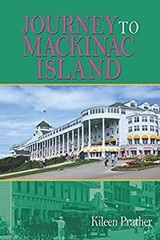 Journey To Mackinac Island Paperback Kileen Prather