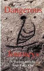 Serge Kahili King Dangerous Journeys (Paperback)