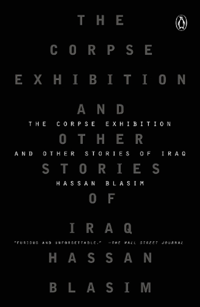 The Corpse Exhibition: And Other Stories of Iraq by Hassan Blasim (English) Pape