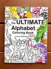 The Ultimate Alphabet Coloring Book 2 By Alannah Dyer- 8.5×11 in. Ages 4-8 Fun