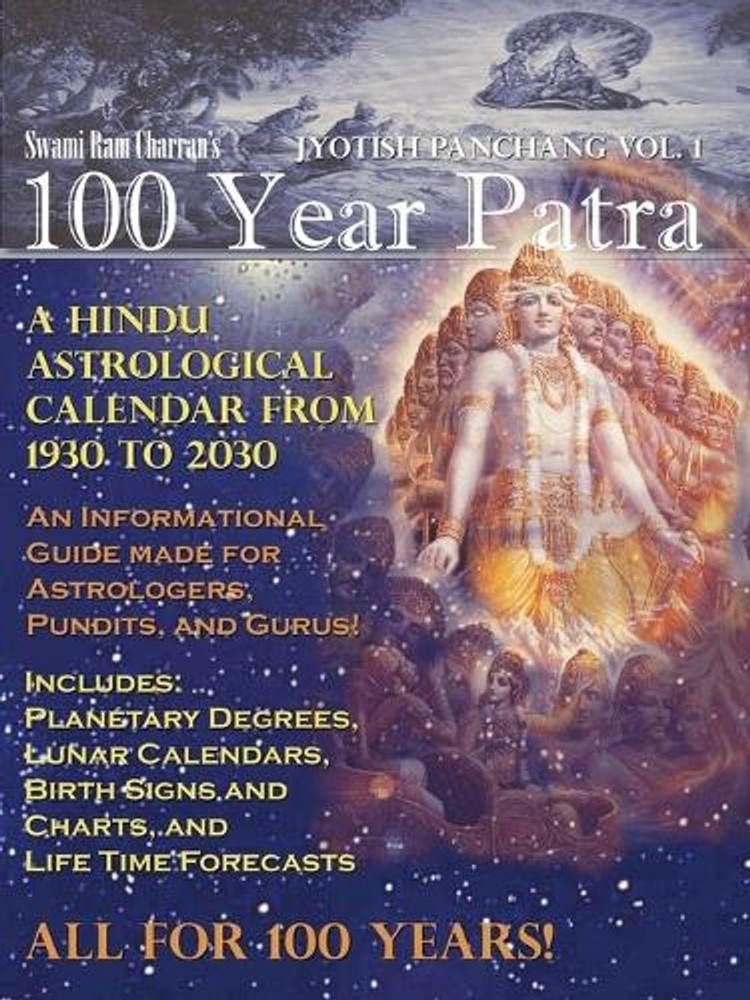 100 Year Patra (Panchang) Vol 1: Vedic Science – Astrological Calendar from 1930
