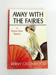 Away with the Fairies, Kerry Greenwood, Hardcover GOOD CONDITION