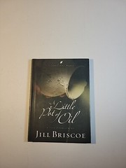 A Little Pot of Oil: A Life Overflowing (LifeChange Books) by Briscoe