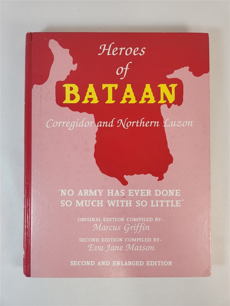 Heroes Of Bataan Corregidor And Northern Luzon By Eva Jane Matson (Signed) 1989