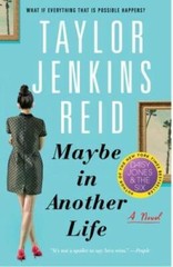 Maybe in Another Life: A Novel – Paperback By Reid, Taylor Jenkins – GOOD