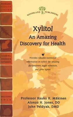 Xylitol: An Amazing Discovery for Health