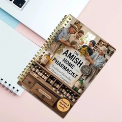 The Complete Amish Apothecary Book: Simple Ways to Use Herbal and Home Free Ship
