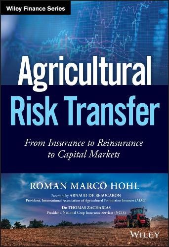 Roman Marco Hohl Agricultural Risk Transfer (Hardback) Wiley Finance (UK IMPORT)