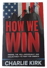 How We Win by Charlie Kirk – Turning Point USA – 2022, Trade Paperback