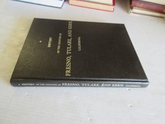 A HISTORY OF THE COUNTIES OF FRESNO, TULARE & KERN, CALIFORNIA 1974