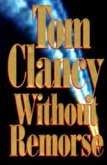 Without Remorse – Hardcover By Tom Clancy – ACCEPTABLE