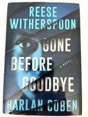 Gone Before Goodbye, Reese Witherspoon and Harlan Coben, HC, 1st ed, 2025