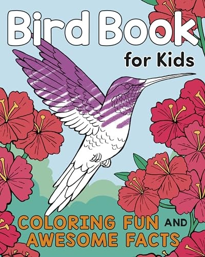 Bird Book for Kids: Coloring Fun and Awesome Fa, Henries-Meisner, Sibayan..