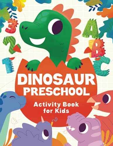 Dinosaur Preschool Activity Book For Kids Ages 3-5: Over 70 cute dino fun – GOOD