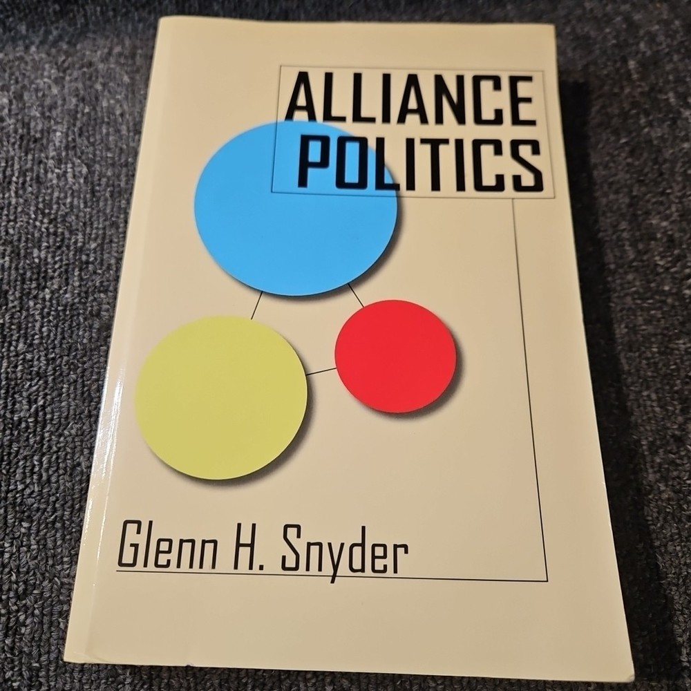 Alliance Politics (Cornell Studies in Security Affairs)