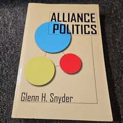 Alliance Politics (Cornell Studies in Security Affairs)