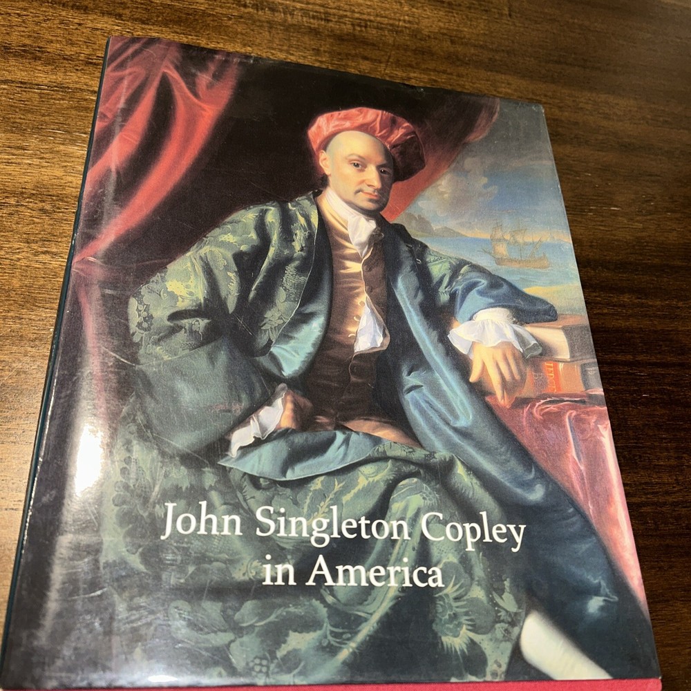 John Singleton Copley in America – Hardcover By Rebora, Carrie – New