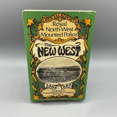 Official Reports: Royal North-West Mounted Police ~ The New West 1888-1889