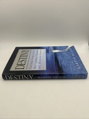 Destiny: The True Story of One Man’s …, Heald, Martin