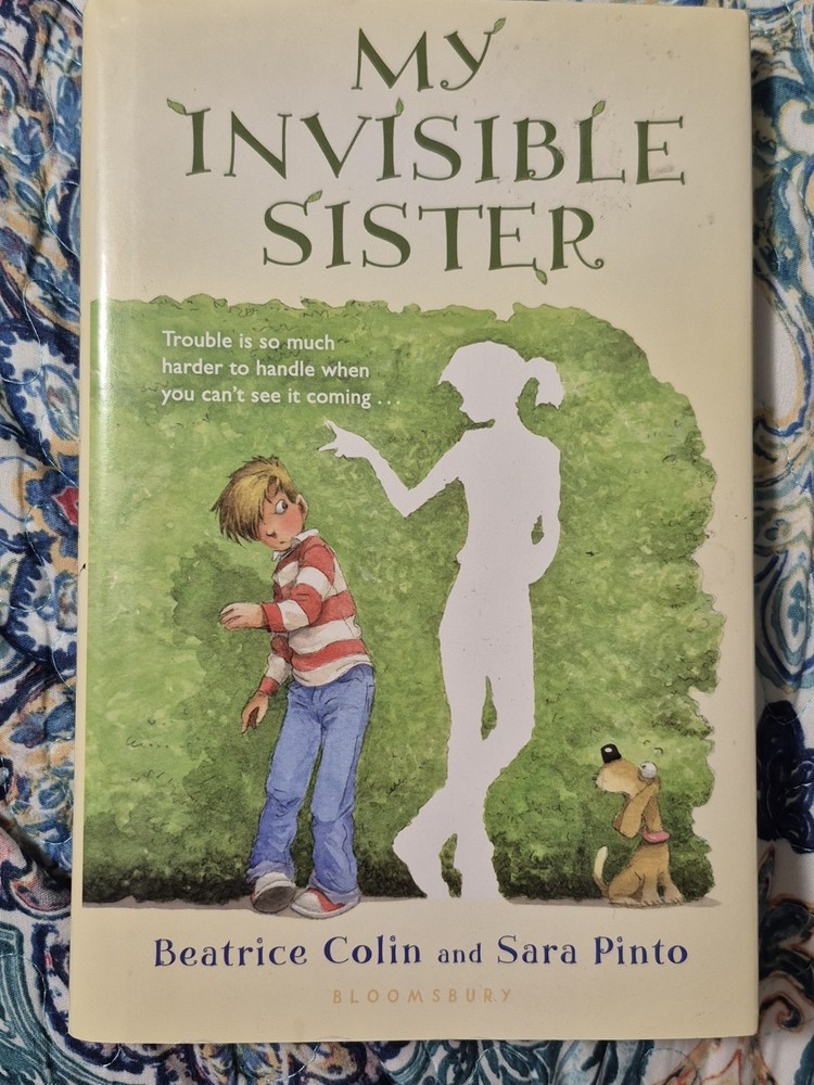 MY INVISIBLE SISTER By Sara Pinto & Beatrice Colin Excl Cond With Sleeve