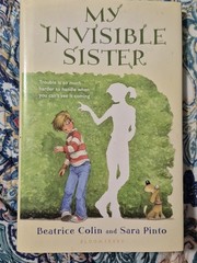 MY INVISIBLE SISTER By Sara Pinto & Beatrice Colin Excl Cond With Sleeve