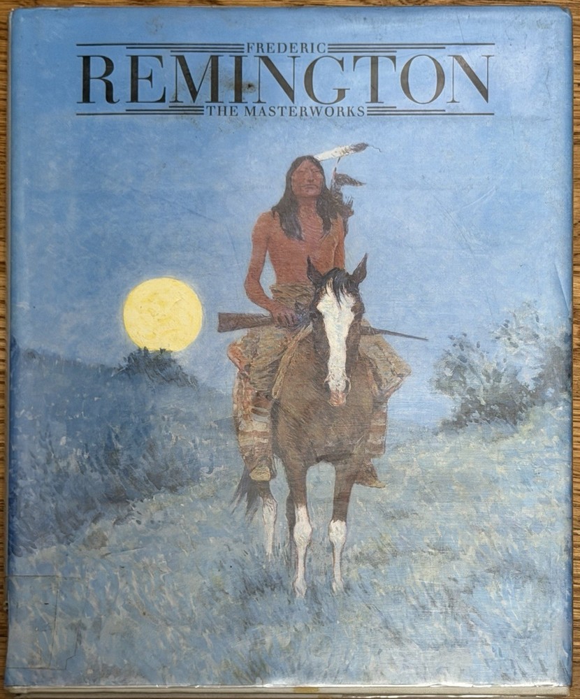 Frederic Remington The Masterworks 1988 Illustrated Western Art Book Abrams