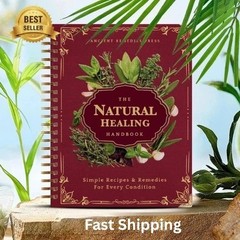 The Natural Healing Handbook, Spiral-Bound Guide for Herbal Remedies and Natural