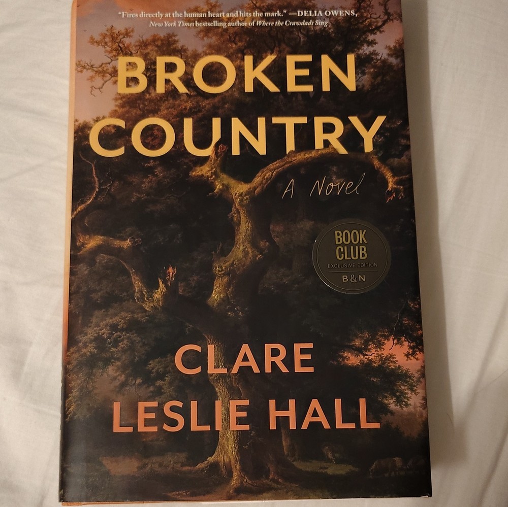 Broken Country by Clare Leslie Hall (Hardcover, 2025) B&N Book Club Exclusive