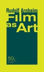 Film as Art, Arnheim, Rudolf, 9780520248373