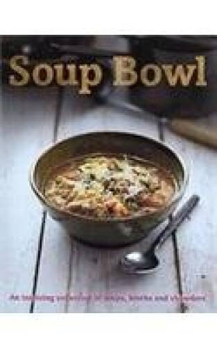 Soup Bowl – Hardcover By Parragon – VERY GOOD