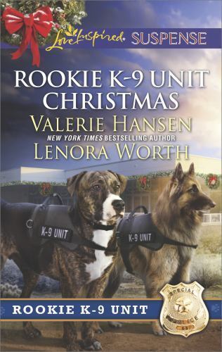 Rookie K-9 Unit Christmas: An Anthology by Valerie Hansen; Lenora Worth