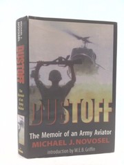 Dustoff: The Memoir of an Army Aviator (Signed) by Michael J. Novosel