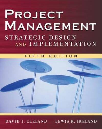 Project Management: Strategic Design and Implementation (Mechanical – VERY GOOD