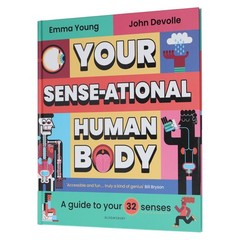Your SENSEATIONAL Human Body: A Guide to Your 32 Senses by Emma Young- Ages 7-11