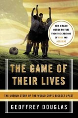 The Game of Their Lives: The Untold Story of the World Cup’s B – VERY GOOD