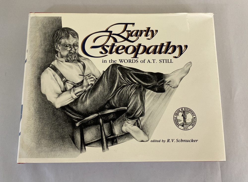 Early Osteopathy in the Words of A.T. Still, Illustrated, Hardcover