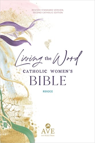 Living the Word Catholic Women’s Study Bible Rsv2ce: Full-Color, Single Column
