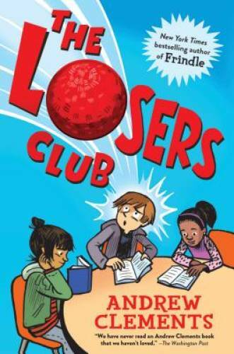 The Losers Club – Paperback By Clements, Andrew – VERY GOOD